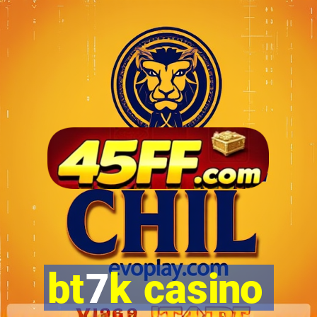 bt7k casino